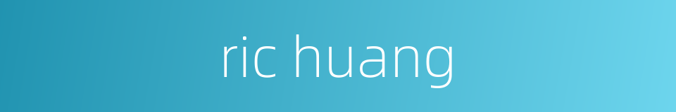 ric huang的同义词