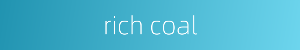 rich coal的同义词