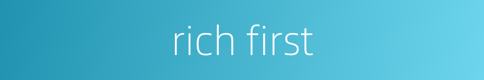 rich first的同义词