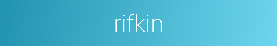rifkin的同义词