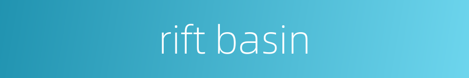 rift basin的同义词