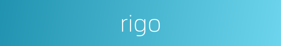 rigo的同义词