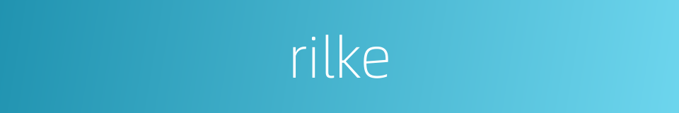 rilke的同义词