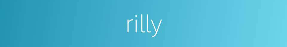 rilly的同义词