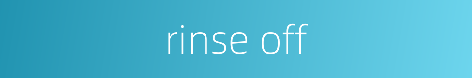 rinse off的同义词
