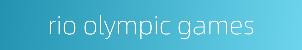 rio olympic games的同义词