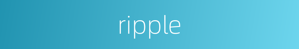 ripple的同义词