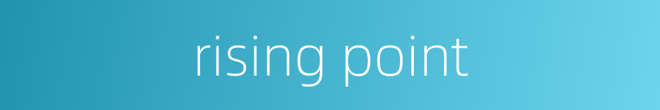 rising point的同义词