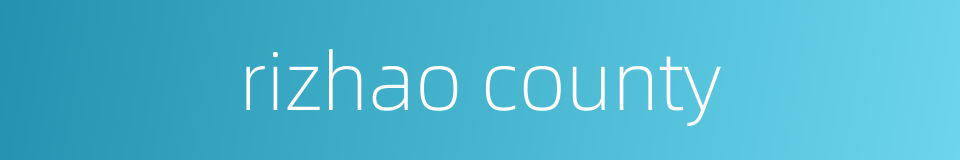 rizhao county的同义词
