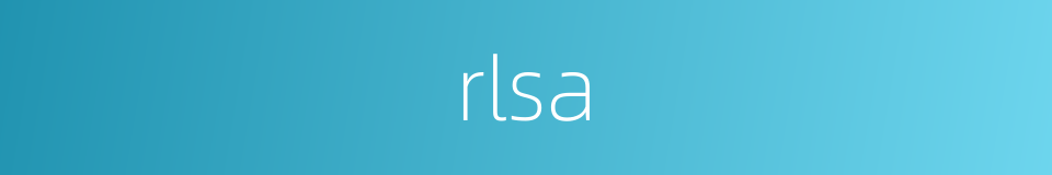 rlsa的同义词