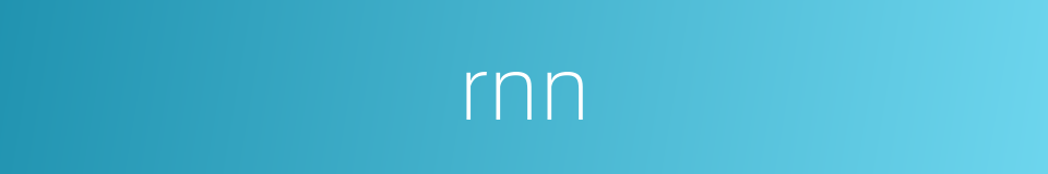 rnn的同义词