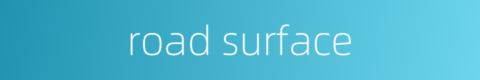 road surface的同义词