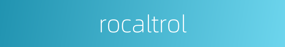 rocaltrol的同义词