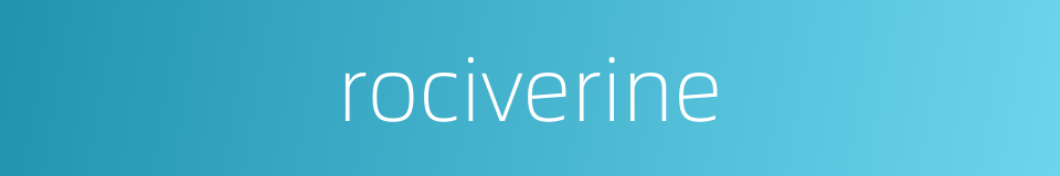 rociverine的同义词