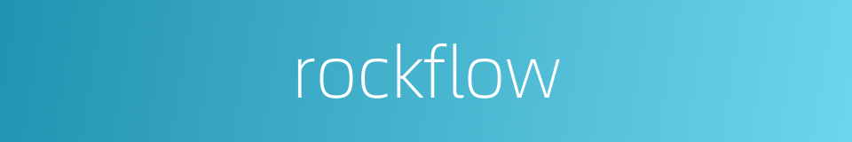 rockflow的同义词