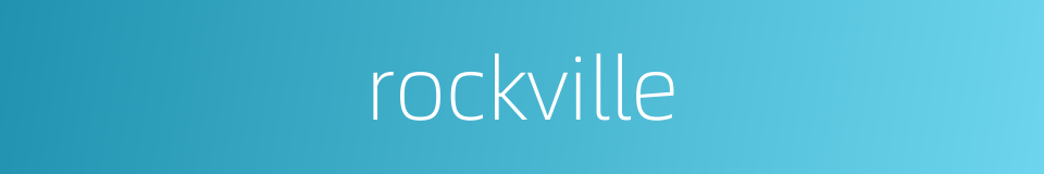 rockville的同义词
