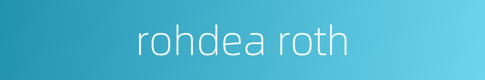 rohdea roth的同义词