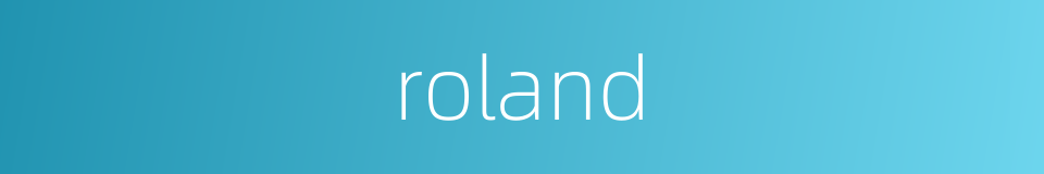 roland的同义词