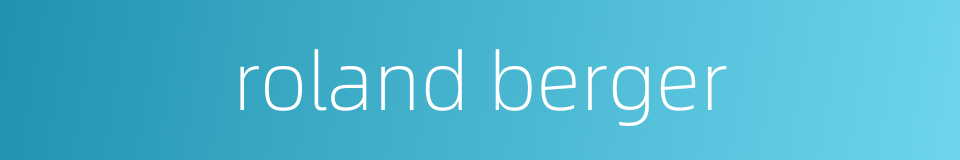 roland berger的同义词