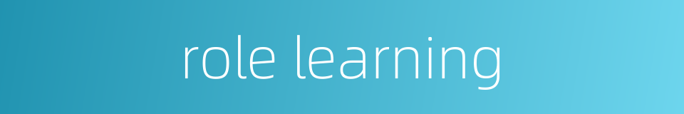 role learning的同义词