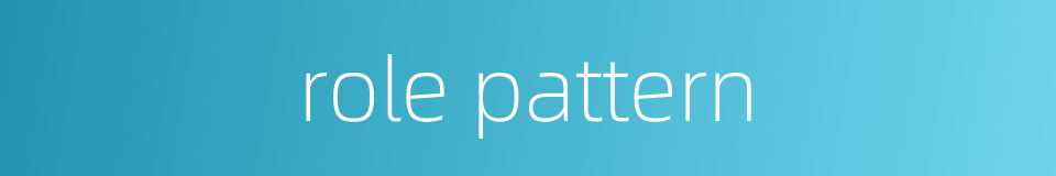 role pattern的同义词