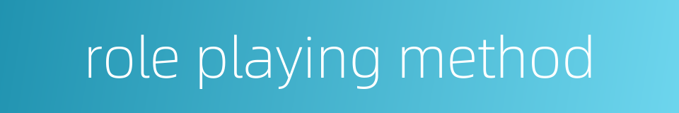 role playing method的同义词