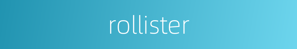 rollister的同义词