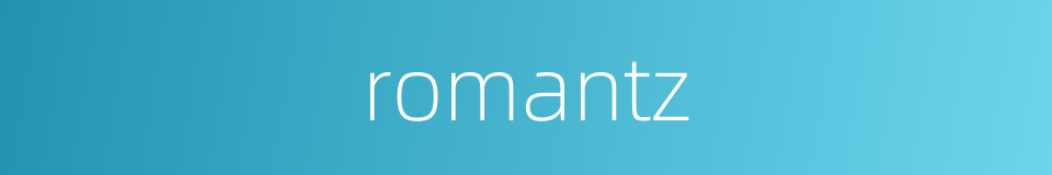 romantz的同义词
