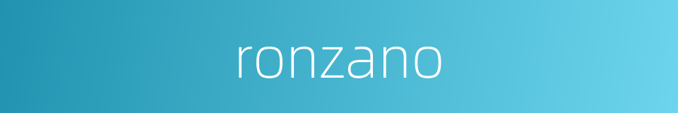 ronzano的同义词