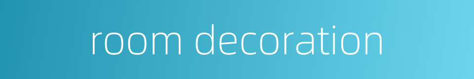 room decoration的同义词