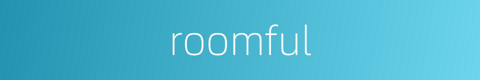 roomful的同义词