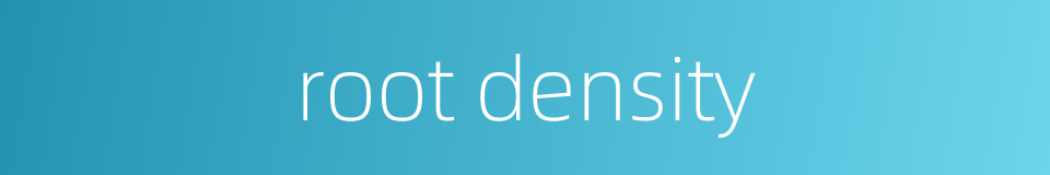 root density的同义词