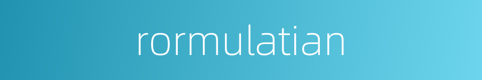 rormulatian的同义词