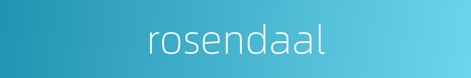 rosendaal的同义词