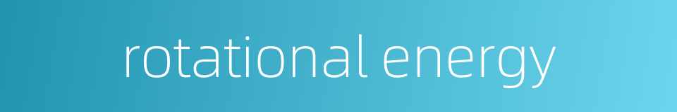 rotational energy的同义词