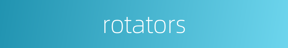 rotators的同义词