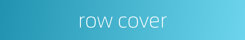 row cover的同义词