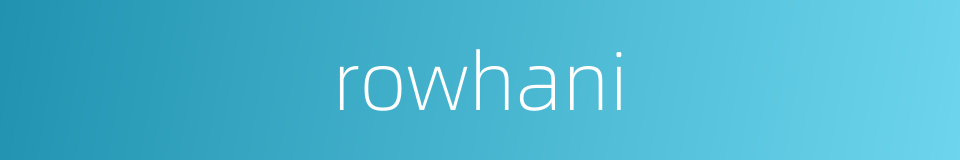 rowhani的同义词