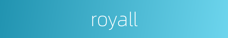 royall的同义词