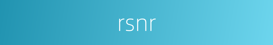 rsnr的同义词