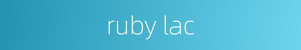 ruby lac的同义词