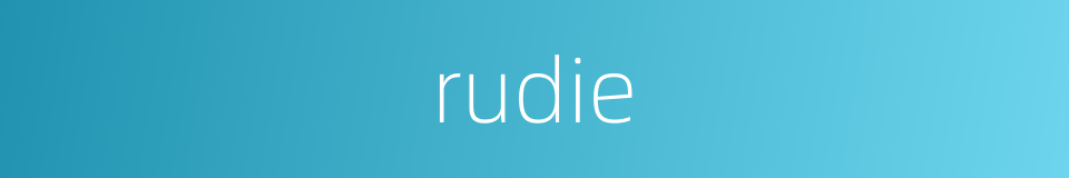 rudie的同义词