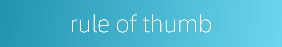 rule of thumb的同义词