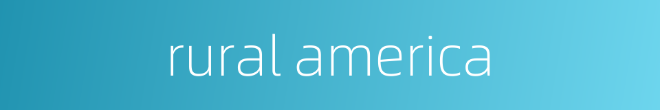 rural america的同义词