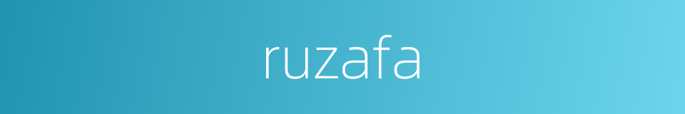 ruzafa的同义词