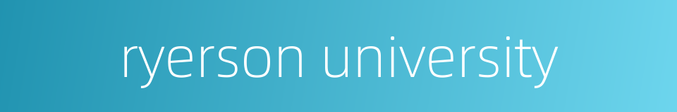 ryerson university的同义词