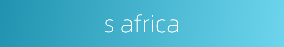 s africa的同义词