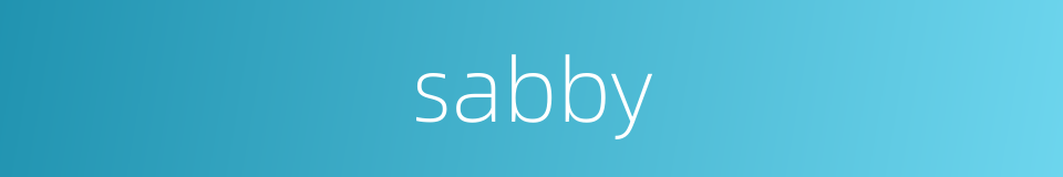 sabby的同义词