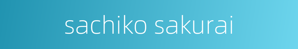 sachiko sakurai的同义词