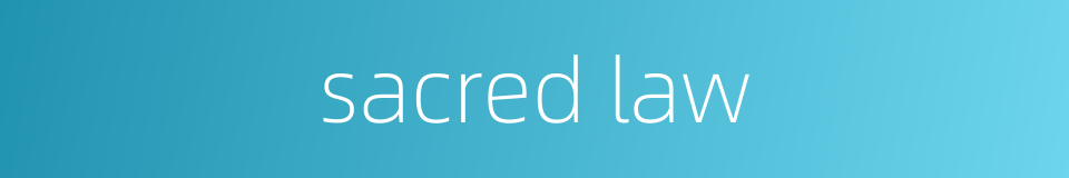 sacred law的同义词